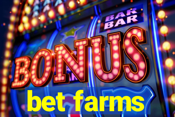 bet farms